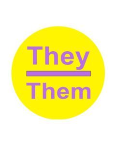 They Them Pronoun Badge LGGBTQ+ 2.5cm Pin Badges